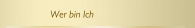 Wer bin Ich
